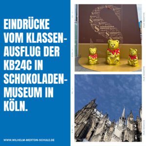 Eindrücke vom Klassenausflug der KB24c im Schokoladenmuseum in Köln